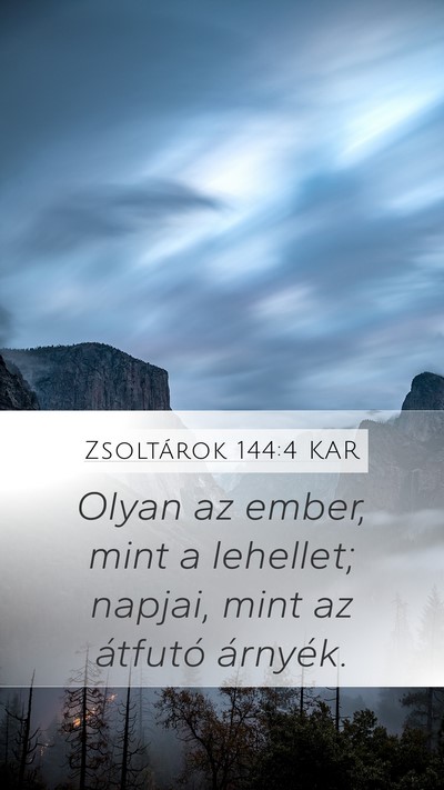Zsoltárok 144:4 KAR Bible Verse Image