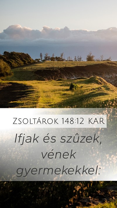 Zsoltárok 148:12 KAR Bible Verse Image