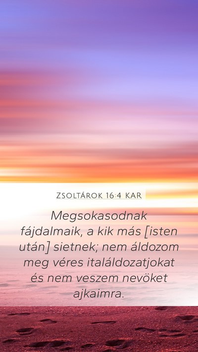 Zsoltárok 16:4 KAR Bible Verse Image
