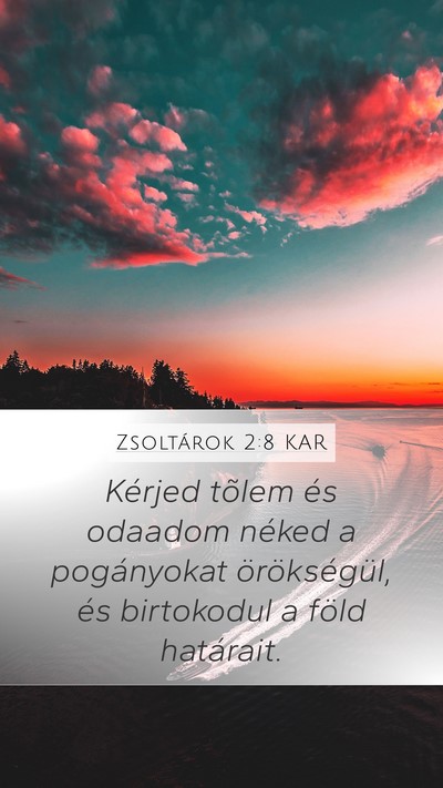 Zsoltárok 2:8 KAR Bible Verse Image
