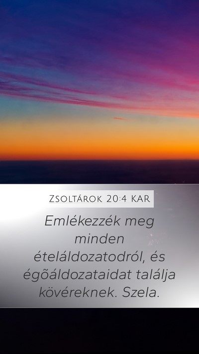 Zsoltárok 20:4 KAR Mobile Phone Wallpaper - Emlékezzék meg minden ételáldozatodról, és - Mobile Bible Verse Wallpaper