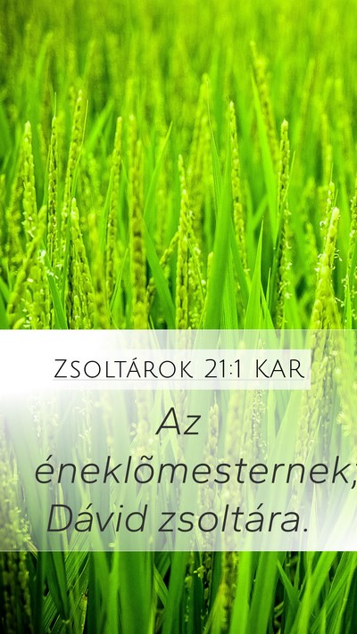 Zsoltárok 21:1 KAR Mobile Phone Wallpaper - Az éneklõmesternek; Dávid - Mobile Bible Verse Wallpaper