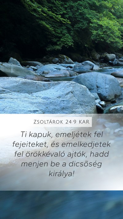 Zsoltárok 24:9 KAR Mobile Phone Wallpaper - Ti kapuk, emeljétek fel fejeiteket, és - Mobile Bible Verse Wallpaper