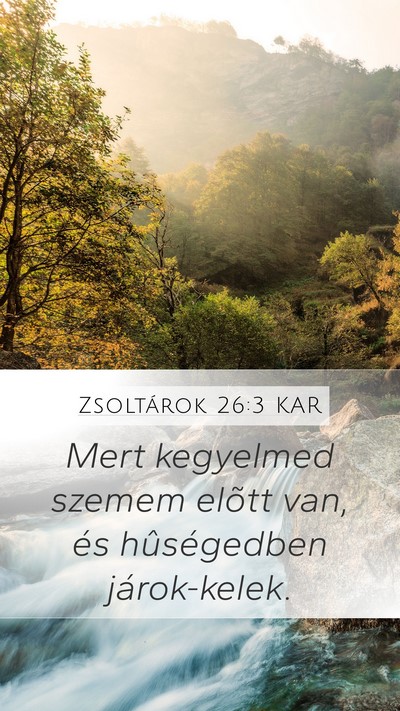 Zsoltárok 26:3 KAR Bible Verse Image