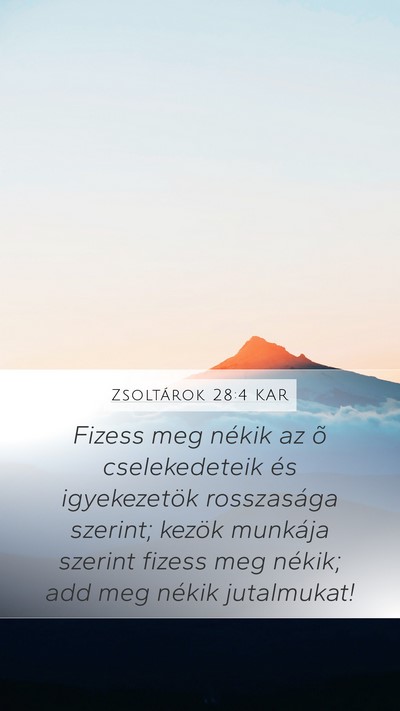 Zsoltárok 28:4 KAR Mobile Phone Wallpaper - Fizess meg nékik az õ cselekedeteik és - Mobile Bible Verse Wallpaper