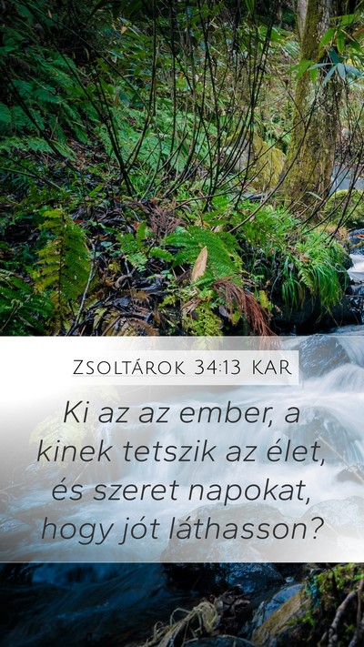 Zsoltárok 34:13 KAR Mobile Phone Wallpaper - Ki az az ember, a kinek tetszik az élet, és - Mobile Bible Verse Wallpaper