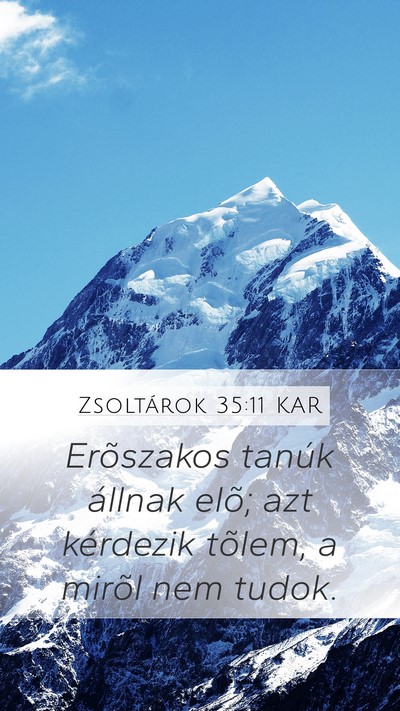 Zsoltárok 35:11 KAR Bible Verse Image