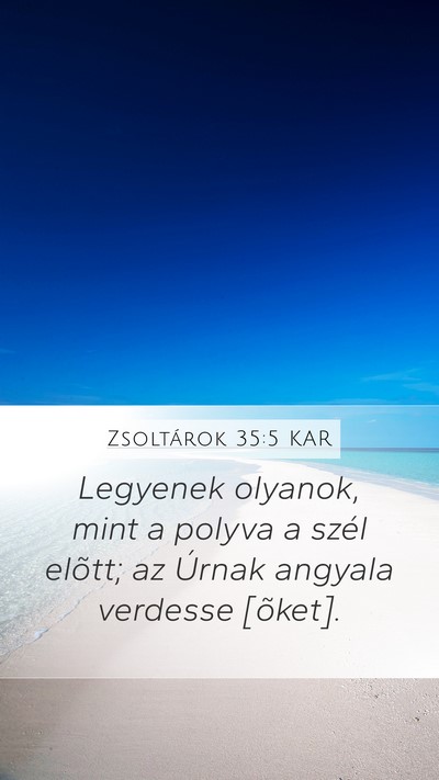 Zsoltárok 35:5 KAR Bible Verse Image
