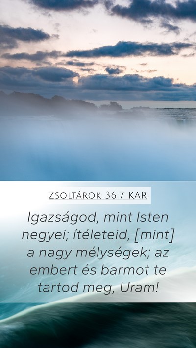 Zsoltárok 36:7 KAR Bible Verse Image
