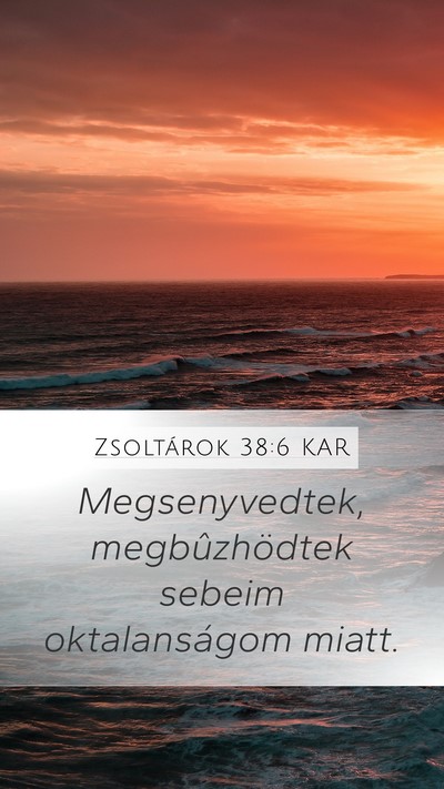 Zsoltárok 38:6 KAR Bible Verse Image