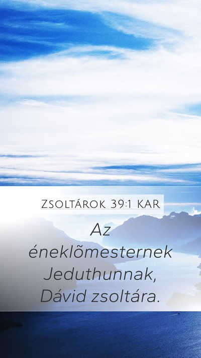 Zsoltárok 39:1 KAR Bible Verse Image