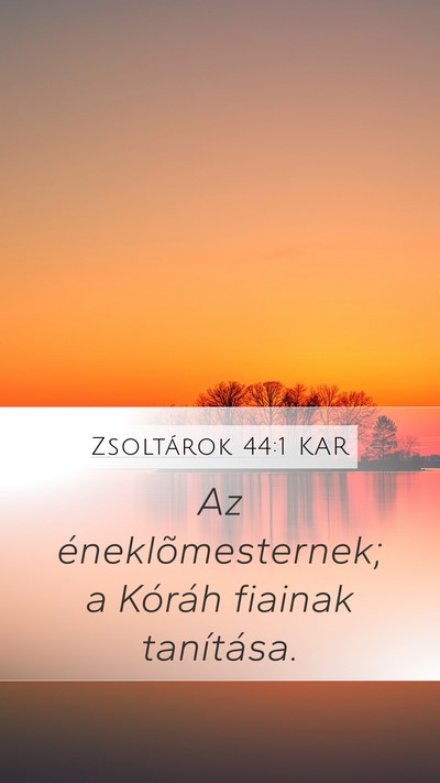 Zsoltárok 44:1 KAR Bible Verse Image