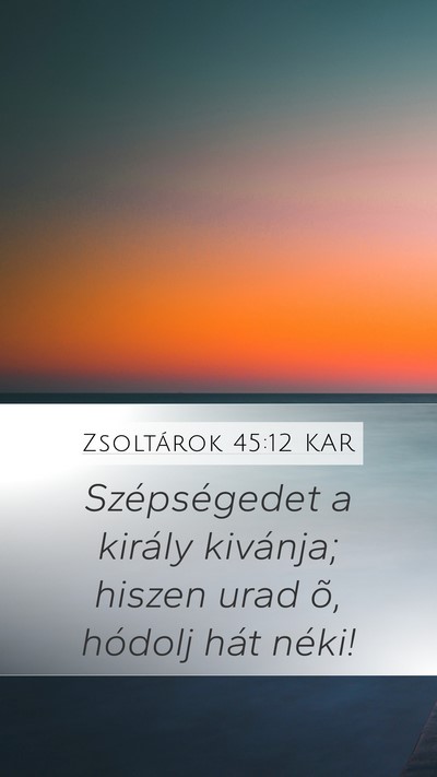 Zsoltárok 45:12 KAR Bible Verse Image