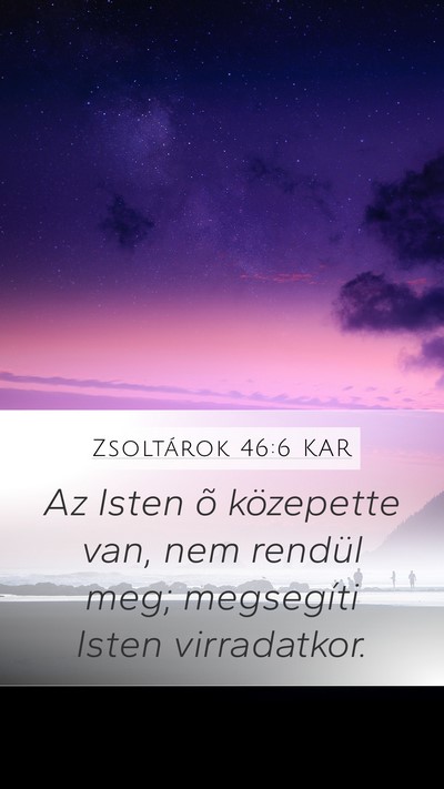 Zsoltárok 46:6 KAR Bible Verse Image