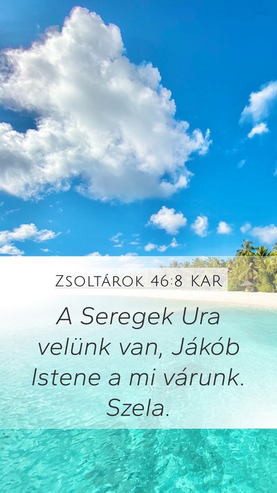 Zsoltárok 46:8 KAR Bible Verse Image