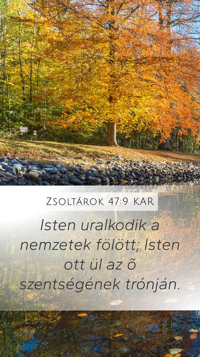 Zsoltárok 47:9 KAR Mobile Phone Wallpaper - Isten uralkodik a nemzetek fölött; Isten ott - Mobile Bible Verse Wallpaper
