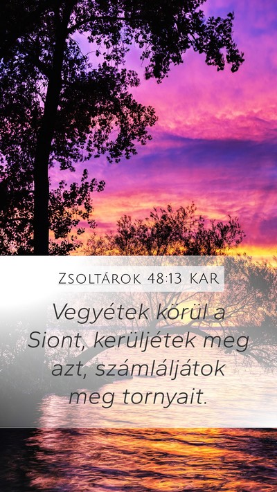 Zsoltárok 48:13 KAR Mobile Phone Wallpaper - Vegyétek körül a Siont, kerüljétek meg azt, - Mobile Bible Verse Wallpaper