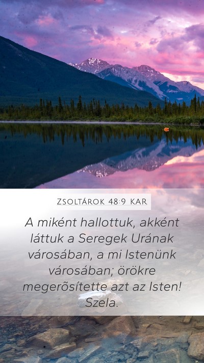 Zsoltárok 48:9 KAR Mobile Phone Wallpaper - A miként hallottuk, akként láttuk a Seregek - Mobile Bible Verse Wallpaper