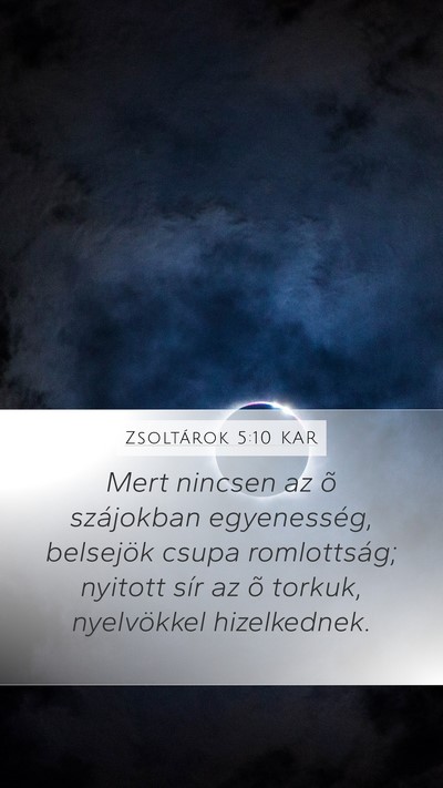 Zsoltárok 5:10 KAR Mobile Phone Wallpaper - Mert nincsen az õ szájokban egyenesség, - Mobile Bible Verse Wallpaper