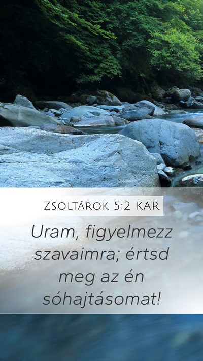 Zsoltárok 5:2 KAR Mobile Phone Wallpaper - Uram, figyelmezz szavaimra; értsd meg az én - Mobile Bible Verse Wallpaper