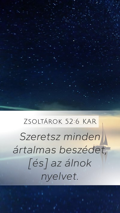 Zsoltárok 52:6 KAR Mobile Phone Wallpaper - Szeretsz minden ártalmas beszédet, [és] az - Mobile Bible Verse Wallpaper