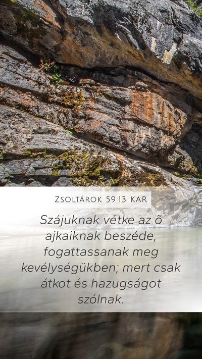 Zsoltárok 59:13 KAR Mobile Phone Wallpaper - Szájuknak vétke az õ ajkaiknak beszéde, - Mobile Bible Verse Wallpaper