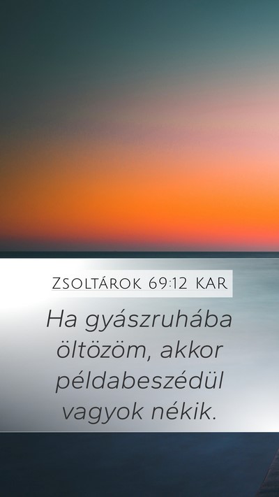 Zsoltárok 69:12 KAR Bible Verse Image