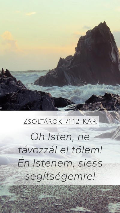 Zsoltárok 71:12 KAR Bible Verse Image