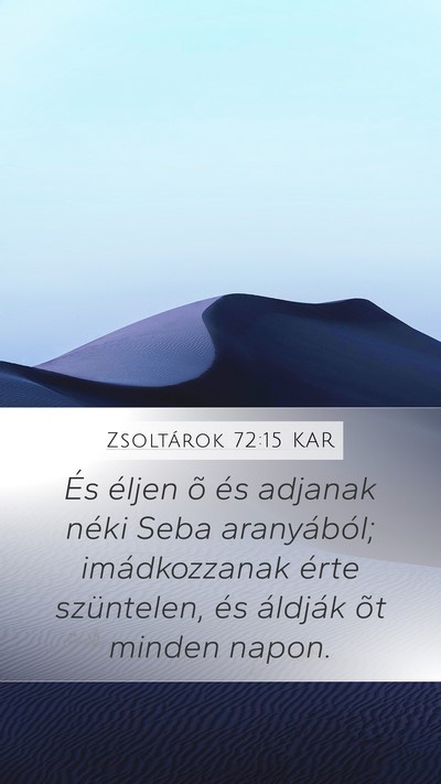 Zsoltárok 72:15 KAR Bible Verse Image