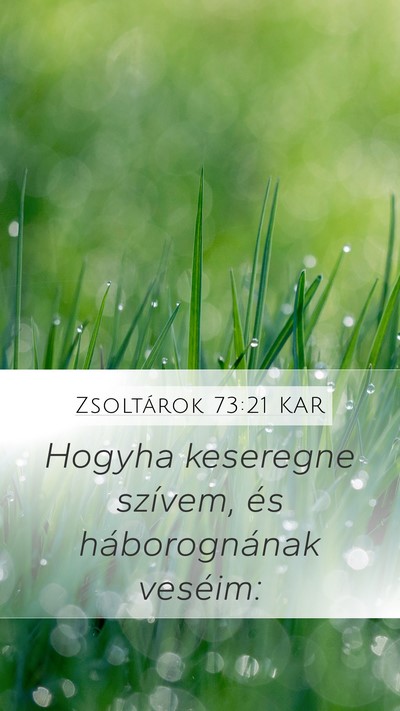 Zsoltárok 73:21 KAR Bible Verse Image