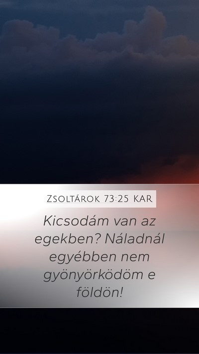 Zsoltárok 73:25 KAR Bible Verse Image