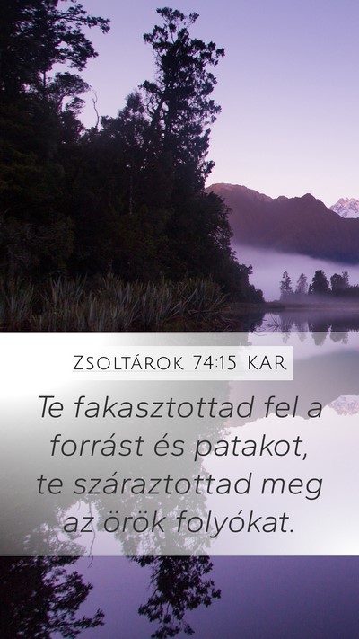 Zsoltárok 74:15 KAR Bible Verse Image
