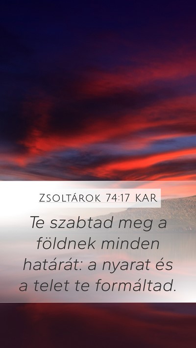 Zsoltárok 74:17 KAR Mobile Phone Wallpaper - Te szabtad meg a földnek minden határát: a - Mobile Bible Verse Wallpaper