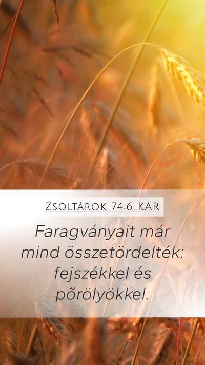 Zsoltárok 74:6 KAR Bible Verse Image