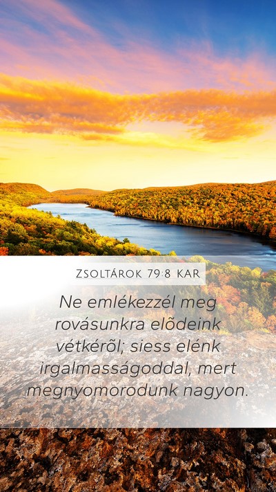 Zsoltárok 79:8 KAR Bible Verse Image