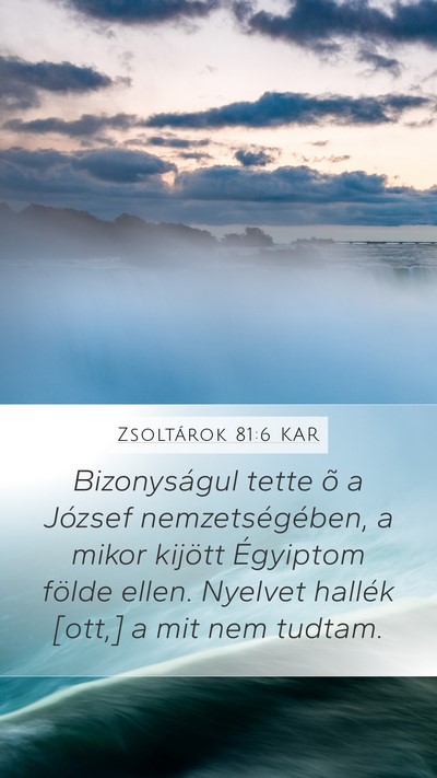 Zsoltárok 81:6 KAR Mobile Phone Wallpaper - Bizonyságul tette õ a József nemzetségében, - Mobile Bible Verse Wallpaper