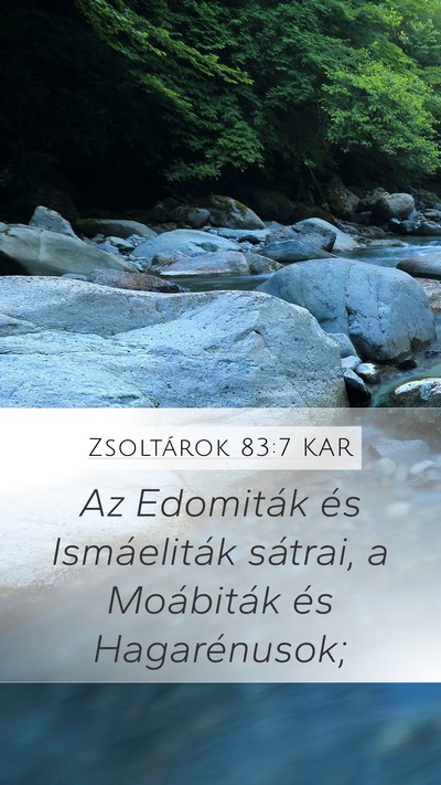 Zsoltárok 83:7 KAR Mobile Phone Wallpaper - Az Edomiták és Ismáeliták sátrai, a - Mobile Bible Verse Wallpaper