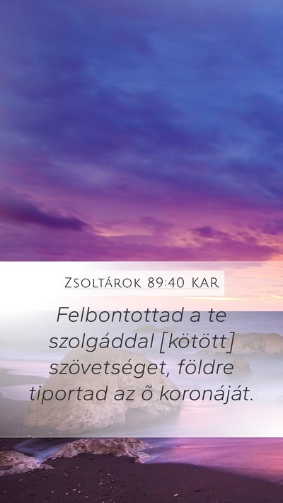 Zsoltárok 89:40 KAR Bible Verse Image