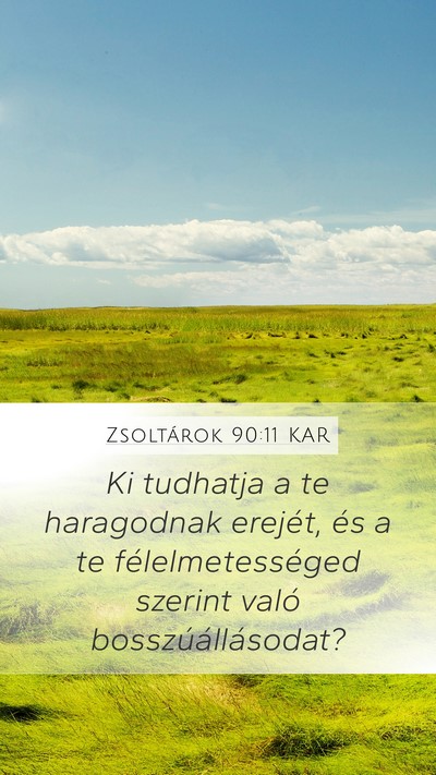 Zsoltárok 90:11 KAR Bible Verse Image