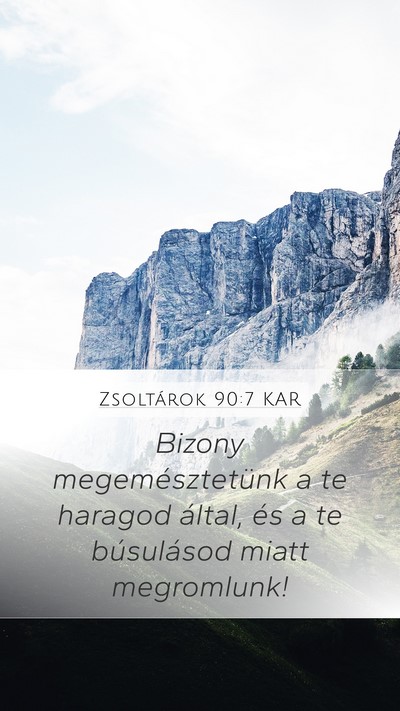 Zsoltárok 90:7 KAR Bible Verse Image