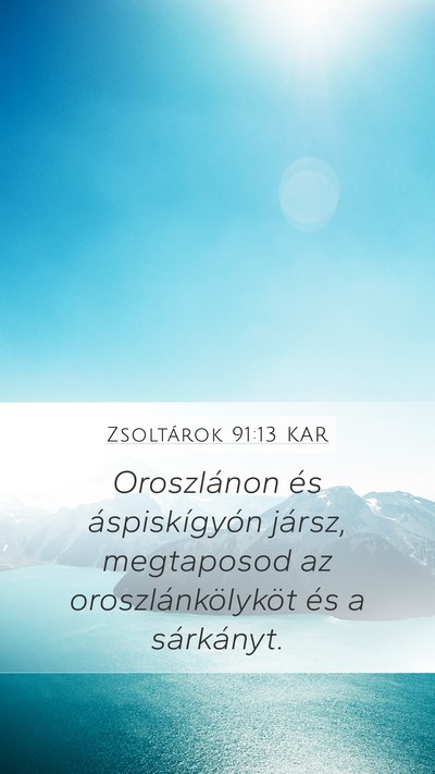 Zsoltárok 91:13 KAR Bible Verse Image