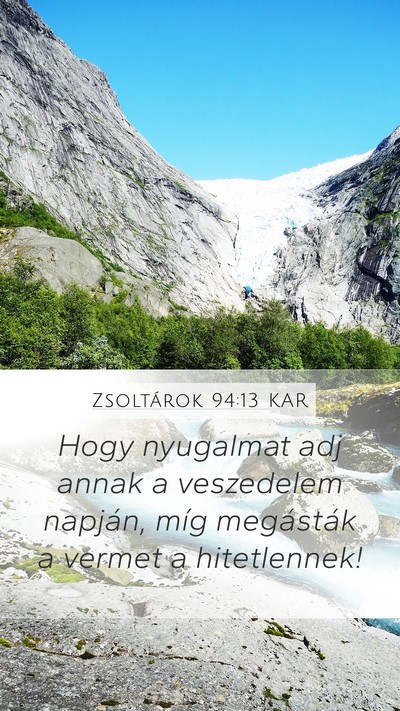 Zsoltárok 94:13 KAR Mobile Phone Wallpaper - Hogy nyugalmat adj annak a veszedelem napján, - Mobile Bible Verse Wallpaper