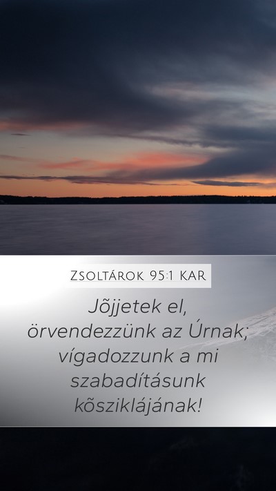 Zsoltárok 95:1 KAR Bible Verse Image