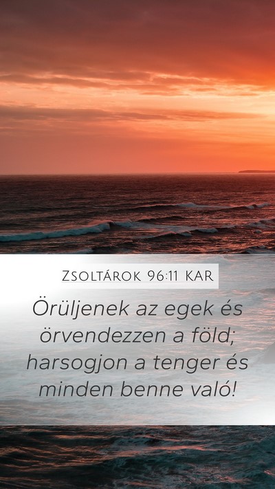 Zsoltárok 96:11 KAR Bible Verse Image