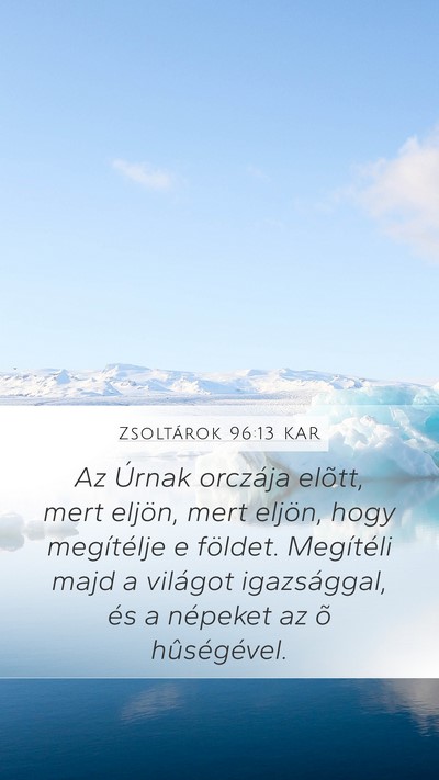 Zsoltárok 96:13 KAR Bible Verse Image