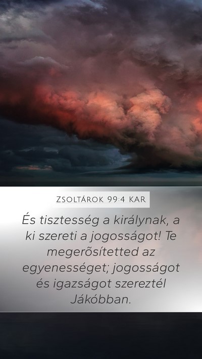 Zsoltárok 99:4 KAR Bible Verse Image
