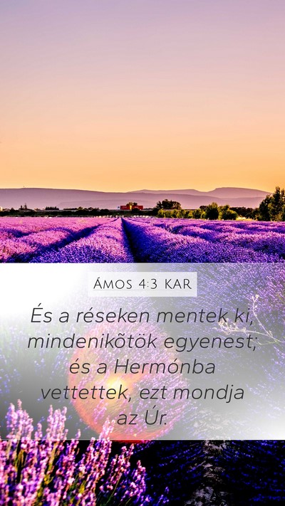 Ámos 4:3 KAR Mobile Phone Wallpaper - És a réseken mentek ki, mindenikõtök - Mobile Bible Verse Wallpaper