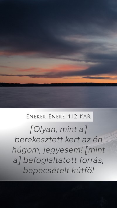 Énekek Éneke 4:12 KAR Bible Verse Image