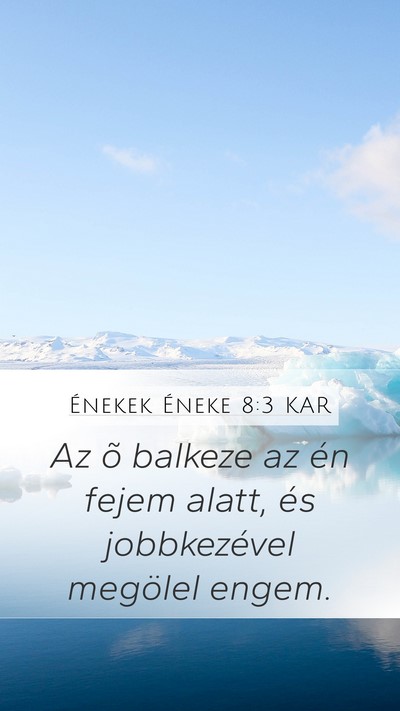 Énekek Éneke 8:3 KAR Bible Verse Image