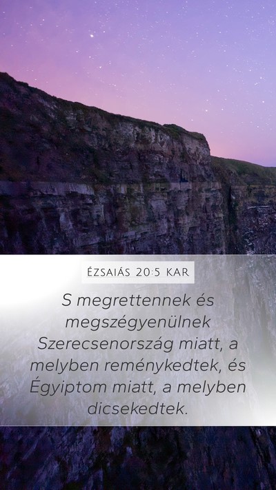 Ézsaiás 20:5 KAR Mobile Phone Wallpaper - S megrettennek és megszégyenülnek - Mobile Bible Verse Wallpaper